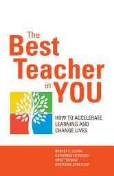 Icon image The Best Teacher in You: How to Accelerate Learning and Change Lives