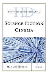 Icon image Historical Dictionary of Science Fiction Cinema: Edition 2