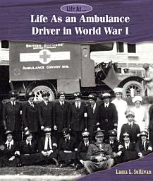 Icon image Life as an Ambulance Driver in World War I