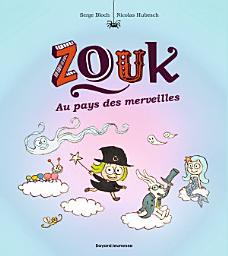 Icon image Zouk, Tome 22: Zouk Au pays des merveilles