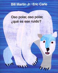 Icon image Oso polar, oso polar, ¿qué es ese ruido?