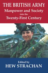 Icon image The British Army, Manpower and Society into the Twenty-first Century