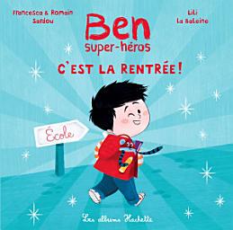 Icon image Ben, super-héros - C'est la rentrée !