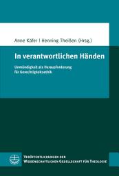 Icon image In verantwortlichen Händen: Unmündigkeit als Herausforderung für Gerechtigkeitsethik