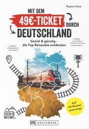 Icon image Mit dem 49€-Ticket durch Deutschland: Genial & günstig – die Top Reiseziele entdecken | Auf 40 Routen unterwegs