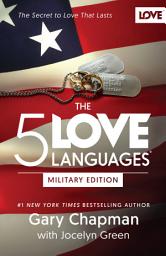 Icon image The 5 Love Languages Military Edition: The Secret to Love That Lasts, Edition 3