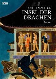Icon image INSEL DER DRACHEN: Ein Abenteuer-Roman