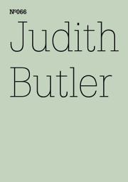 Icon image Judith Butler: Fühlen, was im anderen lebendig ist Hegels frühe Liebe(dOCUMENTA (13): 100 Notes - 100 Thoughts, 100 Notizen - 100 Gedanken # 066)