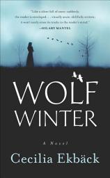 Icon image Wolf Winter: A Novel
