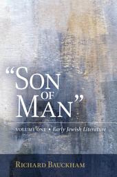 Icon image "Son of Man", vol. 1: Early Jewish Literature