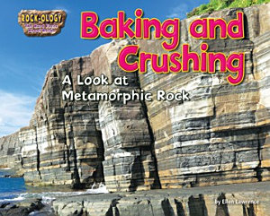 Icon image Baking and Crushing: A Look at Metamorphic Rock