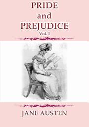 Icon image PRIDE and PREJUDICE Vol. 1 - A story by Jane Austen: PRIDE and PREDJUDICE vol. 1 of 3