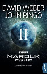 Icon image Der Marduk-Zyklus: Die Marduk-Mission: Bd. 2