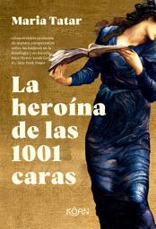 Icon image La heroína de las 1001 caras