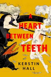 Icon image A Heart Between Teeth: A Tor.Com Original
