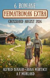 Icon image 6 Romane - Heimatroman Extra Großband August 2026