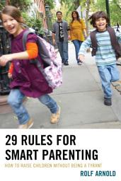 Icon image 29 Rules for Smart Parenting: How to Raise Children without Being a Tyrant