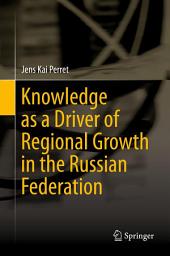 Icon image Knowledge as a Driver of Regional Growth in the Russian Federation