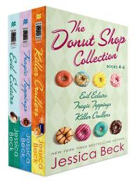Icon image The Donut Shop Collection, Books 4-6: Evil Eclairs; Tragic Toppings; Killer Crullers