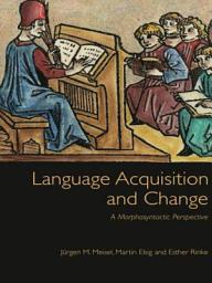 Icon image Language Acquisition and Change: A Morphosyntactic Perspective