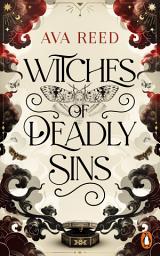 Icon image Witches of Deadly Sins: Roman. Der Start der einzigartigen und mythischen slow burn Urban-Fantasy der SPIEGEL-Bestsellerautorin