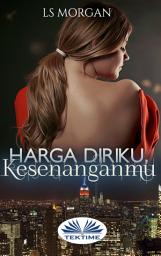 Icon image Harga diriku, kesenanganmu