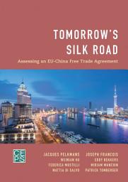 Icon image Tomorrow's Silk Road: Assessing an EU-China Free Trade Agreement