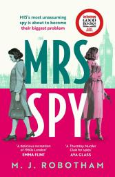 Icon image Mrs Spy: An evocative and exhilarating ride through 60s London, described as "The Thursday Murder Club for spies"