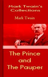 Icon image The Prince and The Pauper: Mark Twain's Collections