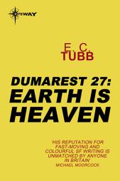 Icon image Earth is Heaven: The Dumarest Saga Book 27, Book 27