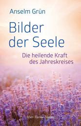 Icon image Bilder der Seele: Die heilende Kraft des Jahreskreises