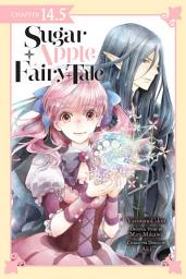 Icon image Sugar Apple Fairy Tale, Chapter 14.5 (manga serial)