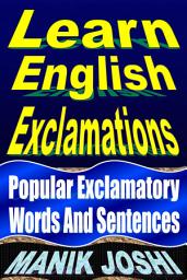 Icon image Learn English Exclamations: Popular Exclamatory Words and Sentences
