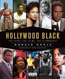 Icon image Hollywood Black: The Stars, the Films, the Filmmakers