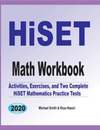 Icon image HiSET Math Workbook: Activities, Exercises, and Two Complete HiSET Mathematics Practice Tests