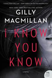 Icon image I Know You Know: A Novel
