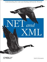 Icon image .NET & XML: Understanding the Code and Markup Behind the Wizards