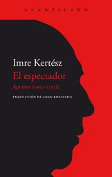 Icon image El espectador: Apuntes (1991-2001)