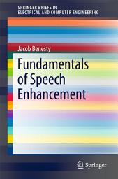 Icon image Fundamentals of Speech Enhancement