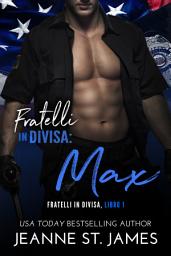 Icon image Fratelli in divisa: Max: Brothers in Blue: Max