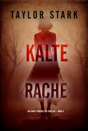 Icon image Kalte Rache (Ein Carly-Phoenix-FBI-Thriller – Band 5)