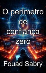 Icon image O perímetro de confiança zero: Dominando a lógica de microsegmentação para proteger cargas de trabalho de rede modernas.