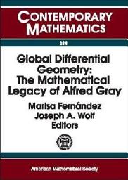 Icon image Global Differential Geometry: The Mathematical Legacy of Alfred Gray : International Congress on Differential Geometry September 18-23, 2000, Bilbao, Spain