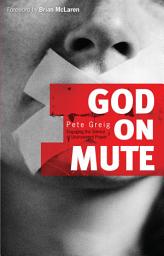 Icon image God on Mute: Engaging the Silence of Unanswered Prayer