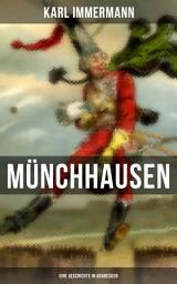 Icon image Münchhausen: Eine Geschichte in Arabesken: Ein satirischer Roman