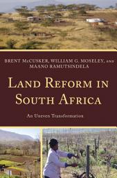 Icon image Land Reform in South Africa: An Uneven Transformation