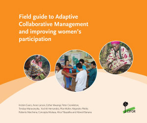 Icon image Field guide to Adaptive Collaborative Management and improving womenâs participation