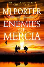 Icon image Enemies of Mercia: The instalment in the bestselling Dark Ages adventure series from M J Porter