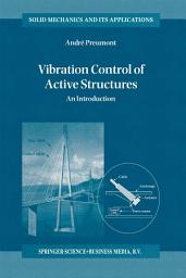 Icon image Vibration Control of Active Structures: An Introduction
