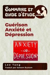 Icon image Sommaire Et Guide D’Étude – Guérison Anxiété Et Dépression